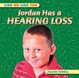 Jordan Has A Hearing Loss (Like Me Like You)