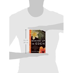 Waking Up in Eden: In Pursuit of an Impassioned Life on an Imperiled Island