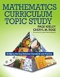 Mathematics Curriculum Topic Study: Bridging the Gap Between Standards and Practice