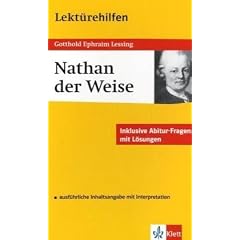 Lekt�rehilfen Nathan der Weise. Ausf�hrliche Inhaltsangabe und Interpretation