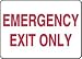 EMERGENCY EXIT ONLY 7" x 10" Adhesive Vinyl Sign