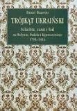 Trojkat ukrainski Szlachta carat i lud na Wolyniu Podolu i Kijowszczyznie 1793-1914