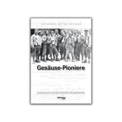 Ges�use-Pioniere: Alpingeschichte aus der Universit�t des Bergsteigens
