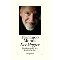 Der Magier: Die Biographie des Paulo Coelho