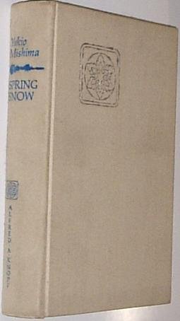 Spring Snow [The Sea of Fertility: A Cycle in Four Novels]