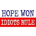 2 PACK - "Hope Won - Idiots Rule" - anti obama bumper sticker decal