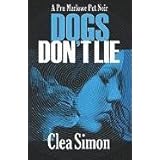 Dogs Don't Lie (Pet Noir)