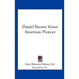 Daniel Boone: Great American Pioneer'