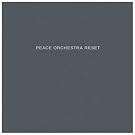 Peace Orchestra Reset