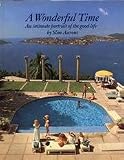 A Wonderful Time: An Intimate Portrait of the Good Life