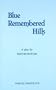 Blue Remembered Hills (Acting Edition)