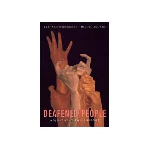 Deafened People: Adjustment and Support