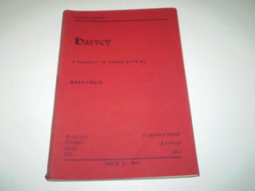 Harvey: A Comedy in Three Acts: Acting Edition