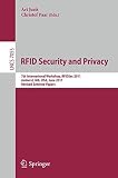 RFID security and privacy : 7th International Workshop, RFIDSec 2011, Amherst, MA, USA, June 26-28, 2011: revised selected papers