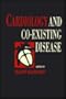 Cardiology and Co-Existing Disease