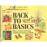 Back to Basics: How to Learn and Enjoy Traditional American Skills