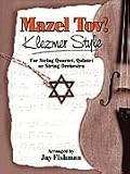 Mazel Tov Suite! Klezmer Style: Melody/Lyrics/Chords (Tara Books)