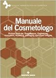 Manuale del cosmetologo (Tecnica farmaceutica e cosmetica)