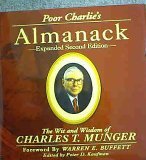 Poor Charlie's Almanack: The Wit and Wisdom of Charles T Munger