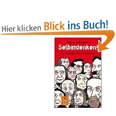 Selbstdenken!: 20 Praktiken der Philosophie