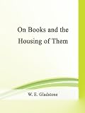 On Books And The Housing Of Them