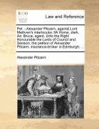 Pet. - Alexander Pitcairn, against Lord Methven's 