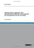 Agenda-Setting: Aggregat- oder Individualdaten-Ph�nomen? Konsequenzen der Analyseebene f�r die Forschung