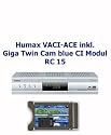 RC15 Humax VACI-ACE + Giga Twin Cam CI Modul