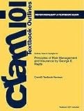 Outlines & Highlights for Principles of Risk Management and Insurance by George E. Rejda, ISBN: 9780136117025 (Cram101 Textbook Reviews)