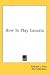 How To Play Canasta