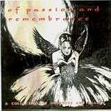 Of Passion and Remembrance: A Collection of Darkness & Beauty