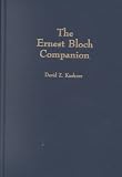 The Ernest Bloch Companion[ Hardcover ]