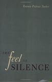 The Feel Of Silence (Health Society And Policy)