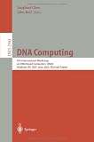 DNA Computing: 9th International Workshop on DNA Based Computers, DNA9, Madison, WI, USA, June 1-3, 2003, revised Papers (Lecture Notes in Computer Science)