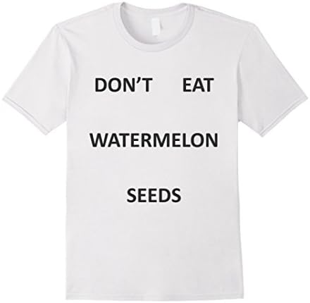 Men's Don't Eat Watermelon Seeds Funny Pregnancy Women's T-Shirt Large White