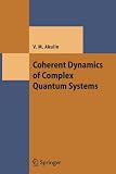 Coherent Dynamics of Complex Quantum Systems (Theoretical and Mathematical Physics)