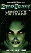 Liberty's Crusade (StarCraft, Book 1)