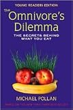  : The Omnivore's Dilemma for Kids: The Secrets Behind What You Eat by Michael Pollan