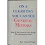 On a Clear Day You Can See General Motors: John Z. DeLorean's Look Inside the Automotive Giant