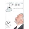 Il caff� sospeso. Saggezza quotidiana in piccoli sorsi: Saggezza quotidiana in piccolo sorsi