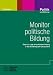 Monitor politische Bildung: Daten zur Lage der politischen Bildung in der Bundesrepublik Deutschland
