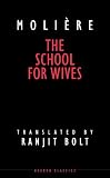 The School for Wives (Oberon Classics)