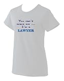 You can't scare me I'm a Lawyer Ladies T-Shirt (Various Colors Avail)
