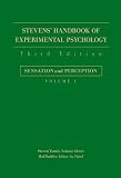 Stevens Handbook of Experimental Psychology: Sensation and Perception v. 1