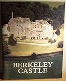 Berkeley Castle : an illustrated survey
