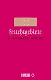 book cover Feuchtgebiete: Roman - Charlotte Roche