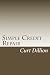 Simple Credit Repair: Credit Repair Secrets The Credit Bureaus Do Not Want You To Know
