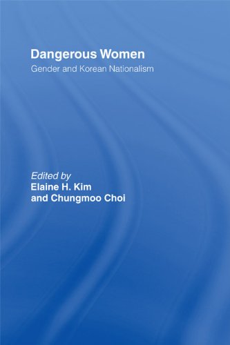 Dangerous Women: Gender and Korean Nationalism