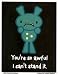 Evilkid - Youre So Awful I cant Stand It Green Monster - Sticker / Decal