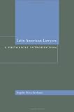 Latin American Lawyers: A Historical Introduction